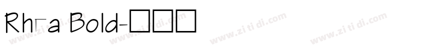 Rhea Bold字体转换